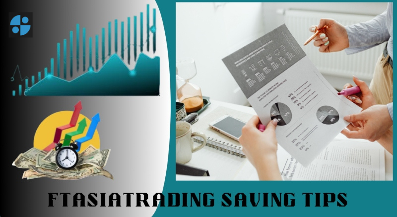 ftasiatrading saving tips